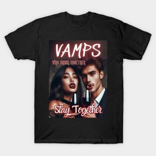 Vamps Who Drink Together, Stay Together v1 T-Shirt